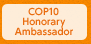 COP10 Honorary Ambassador