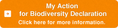 My Action for Biodiversity Declaration Click here for more information.