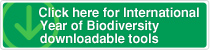 Click here for International Year of Biodiversity downloadable tools