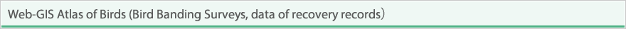 Web-GIS Atlas of Birds (Bird Banding Survey, Data of recovery records)